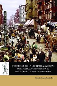 ESTUDIOS SOBRE LA LIBERTAD EN AMÉRICA: